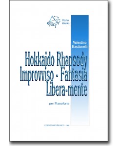 Hokkaido Rhapsody, Improvviso - Fantasia, Libera-mente Hokkaido Rhapsody, Improvviso - Fantasia, Libera-mente