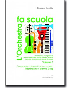 L'orchestra fa scuola - vol. 1 Composizioni di autori tardo-romantici: Rachmaninov, Brahms, Grieg