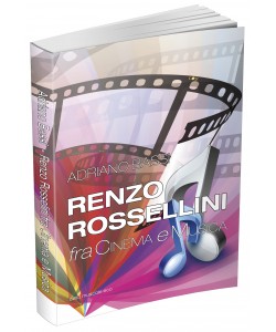 Renzo Rossellini  - fra Cinema e Musica