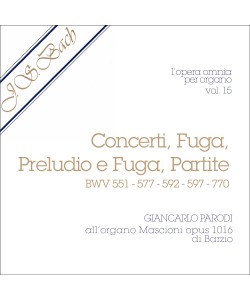 AUDIO: J.S. Bach - Opera Omnia per Organo, vol. 15